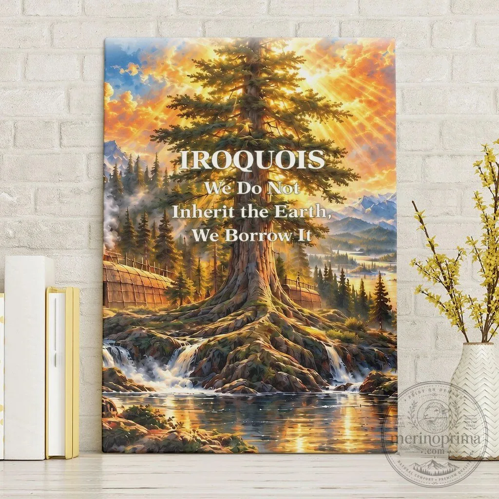 Iroquois We Do Not Inherit The Earth Inspirational Nature Canvas Wall Art