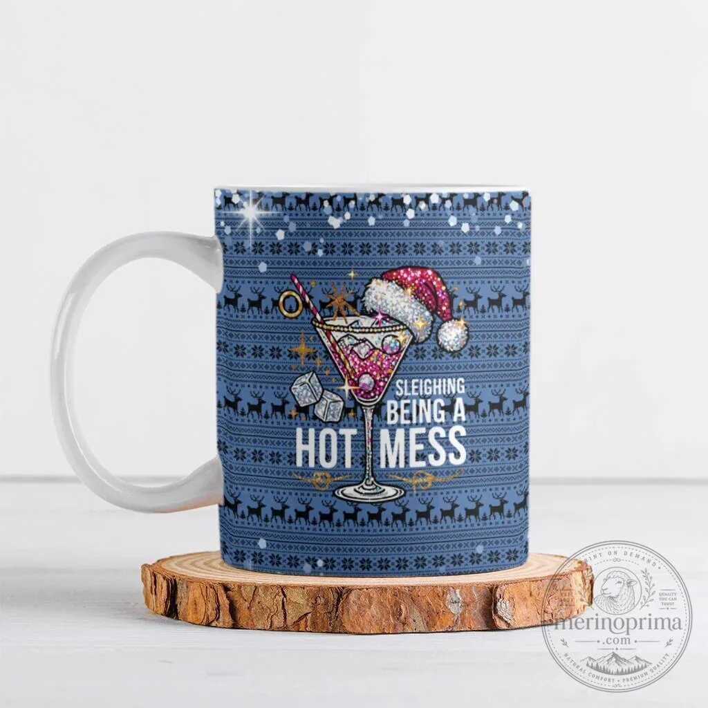 Sleighing Being A Hot Mess Christmas Cocktail Martini Mug